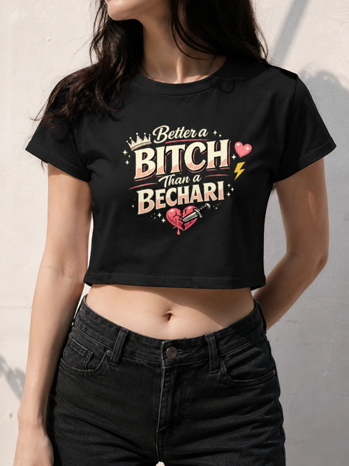 Better a Bitch then a Bechari | Baby Tee | DC Culture